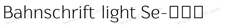 Bahnschrift light Se字体转换